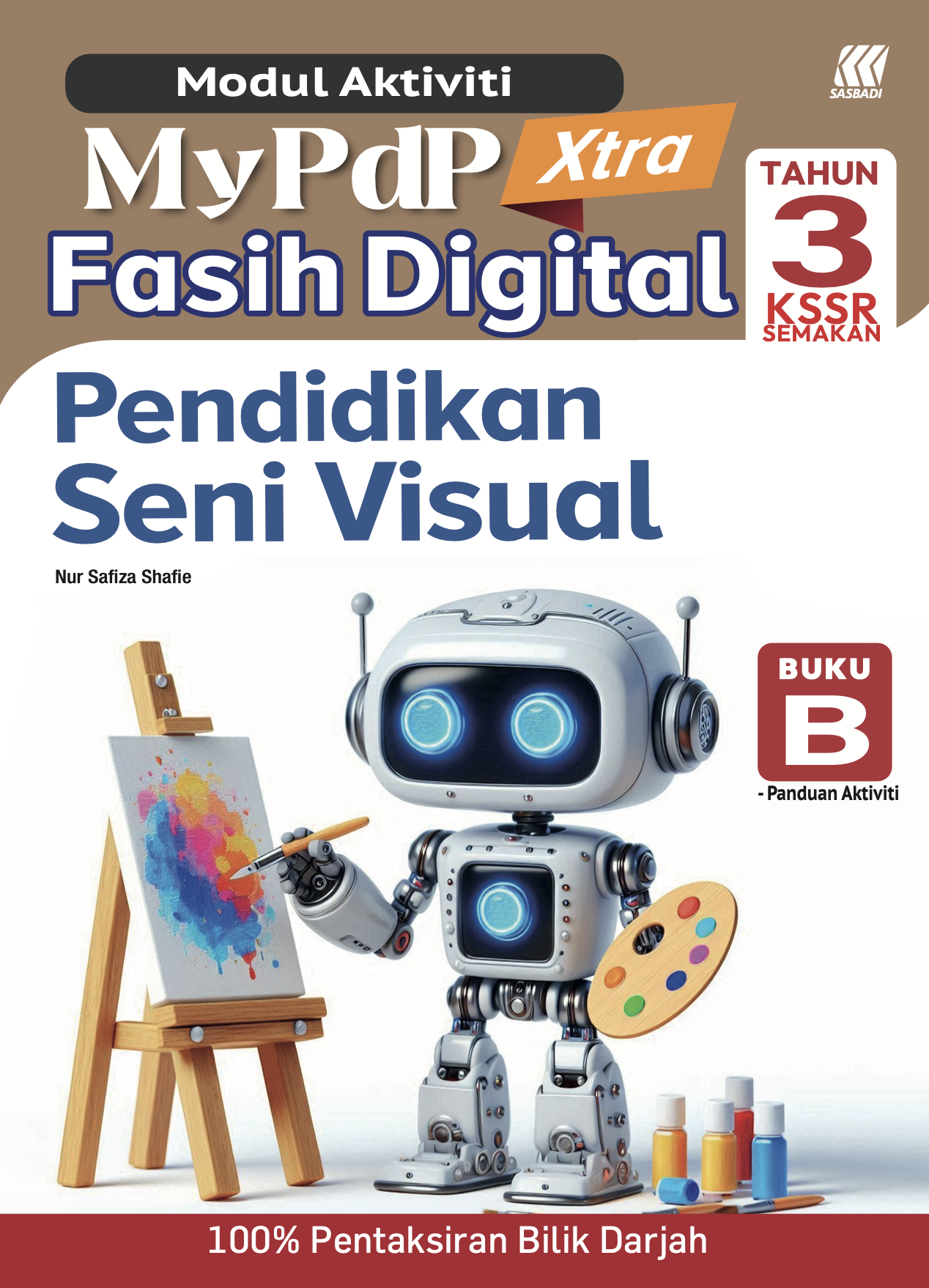 Modul Aktiviti MyPdP Xtra Fasih Digital KSSR Semakan Pendidikan Seni Visual Tahun 3 Buku B (NM) Cover
