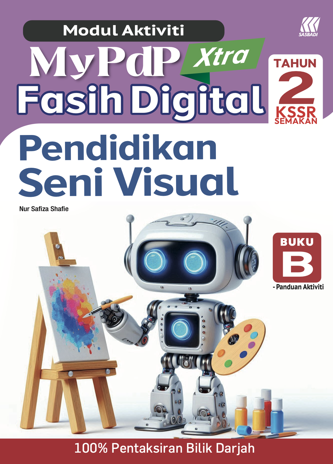 Modul Aktiviti MyPdP Xtra Fasih Digital KSSR Semakan Pendidikan Seni Visual Tahun 2 Buku B (NM) Cover