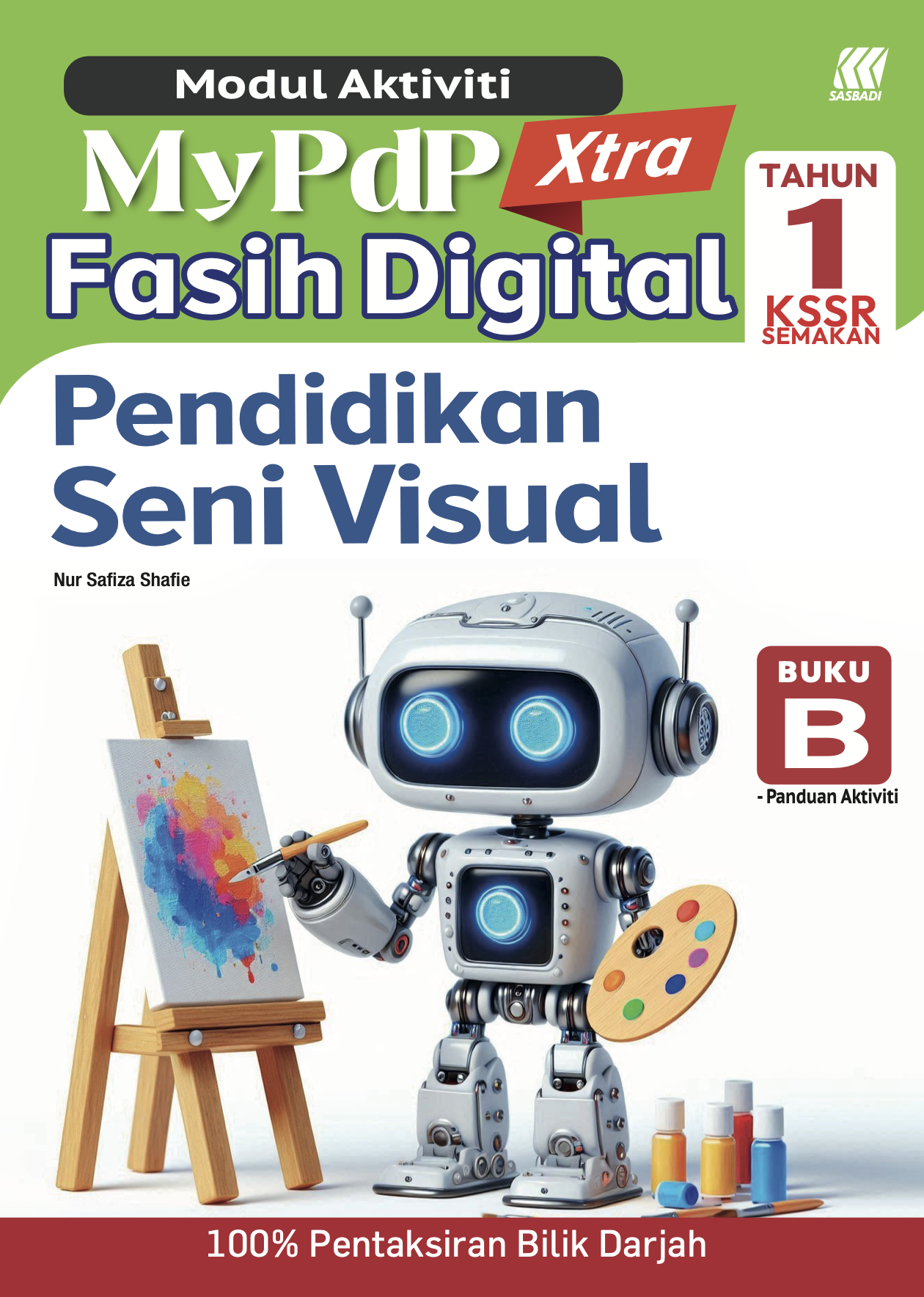 Modul Aktiviti MyPdP Xtra Fasih Digital KSSR Semakan Pendidikan Seni Visual Tahun 1 Buku B (NM) Cover